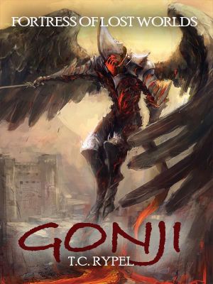 [Gonji: The Deathwind Trilogy 04] • Gonji #4 · Fortress of Lost Worlds